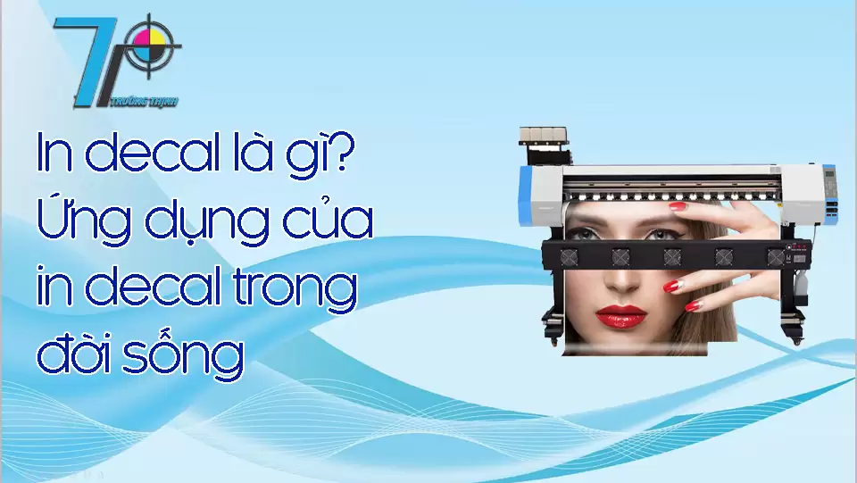 In decal là gì? Ứng dụng của in decal trong đời sống